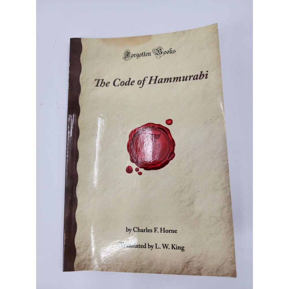 The Code of Hammurabi Charles F Horne L W King Forgotten Books Paperback History